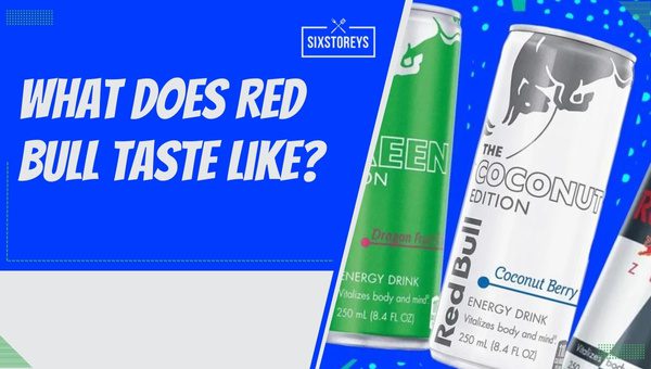 What Does Red Bull Taste Like