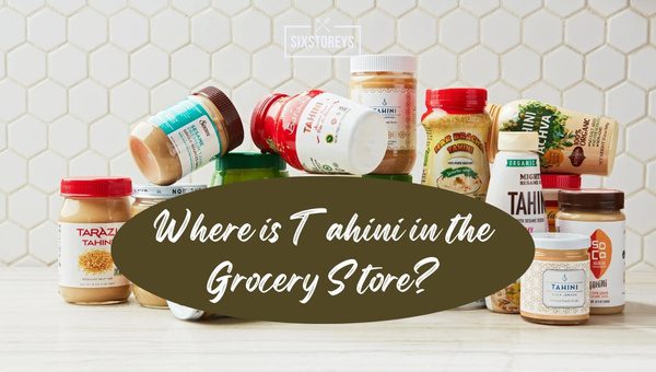 Where is Tahini in the Grocery Store?