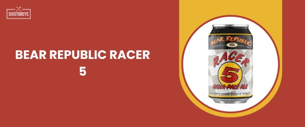 Bear Republic Racer 5 - Best IPA Beer in 2024