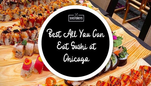 Best All You Can Eat Sushi in Chicago ([cm] [cy])