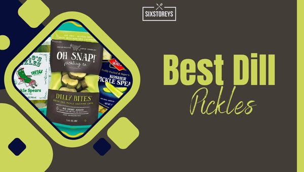 13 Best Dill Pickles 2024 S Must Have For Pickle Lovers   Best Dill Pickles 