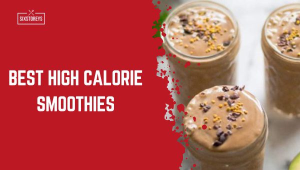 Best High Calorie Smoothies of [cy]