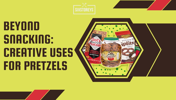 Beyond Snacking: Creative Uses For Pretzels