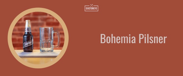 Bohemia Pilsner - Best Lager Beer Brand of 2024