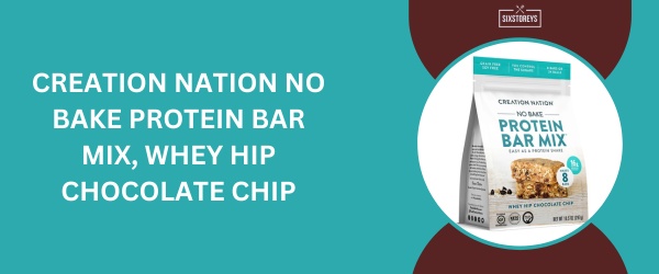 Creation Nation No Bake Protein Bar Mix, Whey Hip Chocolate Chip - Best Granola Bar of 2024