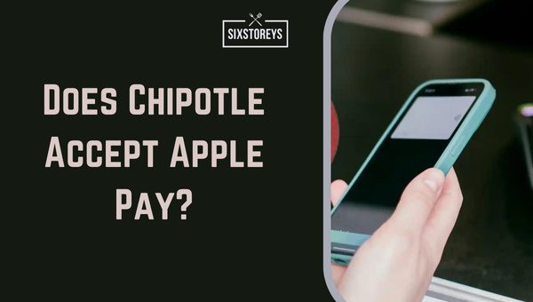 Does Chipotle Accept Apple Pay in [cy]?