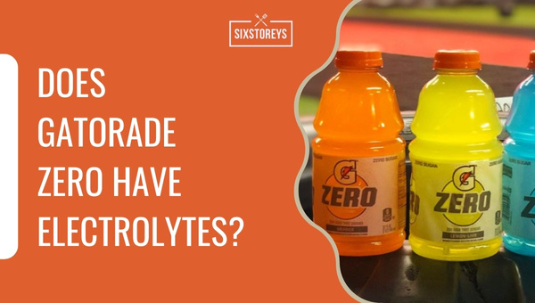 Does Gatorade Zero Have Electrolytes?