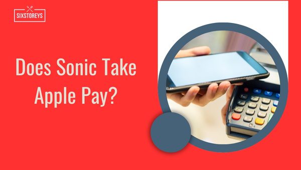 Does Sonic Take Apple Pay in [cy]?
