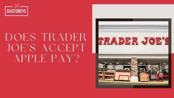 Does Trader Joe's Accept Apple Pay in [cy]?