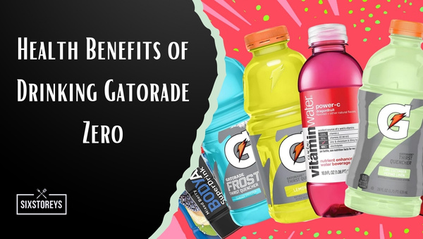 Health Benefits of Drinking Gatorade Zero