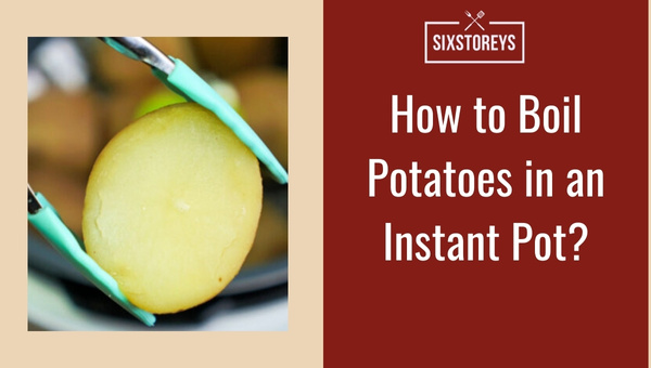 How To Boil Potatoes In An Instant Pot 2 