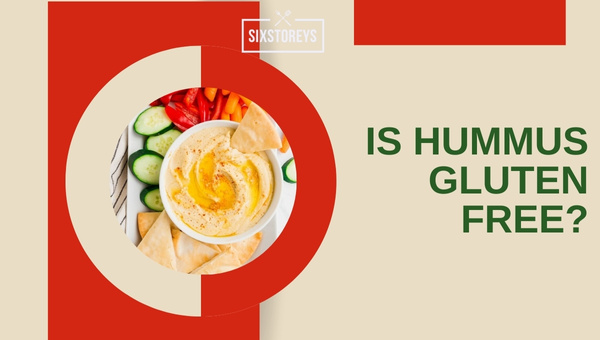 Is Hummus Gluten Free?
