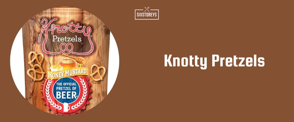 Knotty Pretzels - Best Pretzel of 2024