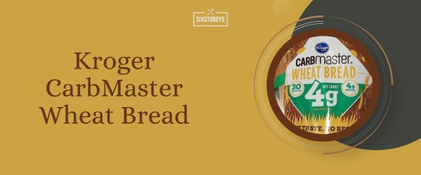 Kroger CarbMaster Wheat Bread - Best Keto Friendly Bread of 2024