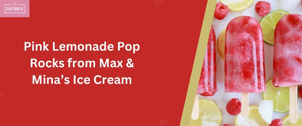 Pink Lemonade Pop Rocks from Max & Mina’s Ice Cream - Weird Ice Cream Flavor of 2024