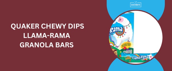 Quaker Chewy Dips Llama-Rama Granola Bars - Best Granola Bar of 2024
