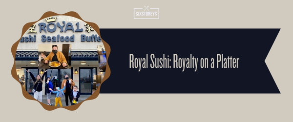 Royal Sushi - Best All You Can Eat Sushi in Chicago (July 2024)