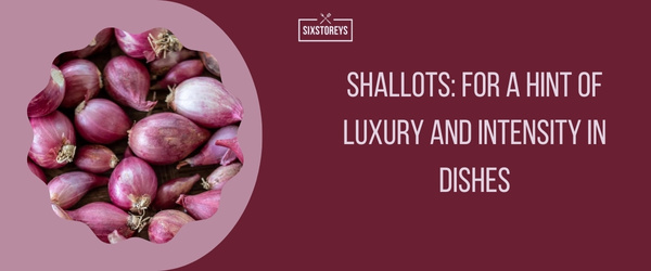 Shallots - Best Substitute for Leeks in 2024