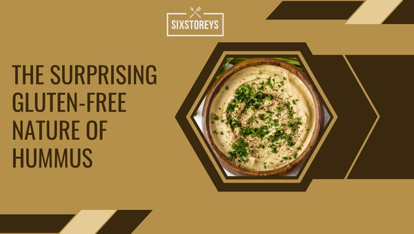 The Surprising Gluten-Free Nature of Hummus