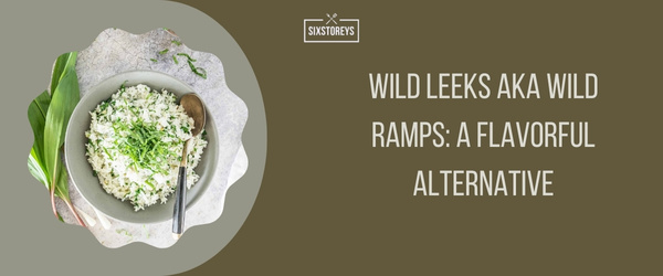 Wild Leeks - Best Substitute for Leeks in 2024