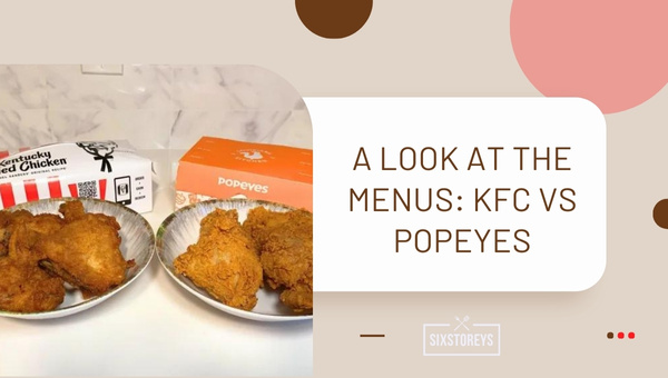 A Look at the Menus KFC vs Popeyes