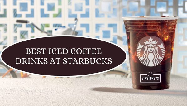 Best Iced Coffee Drinks at Starbucks in [cy]
