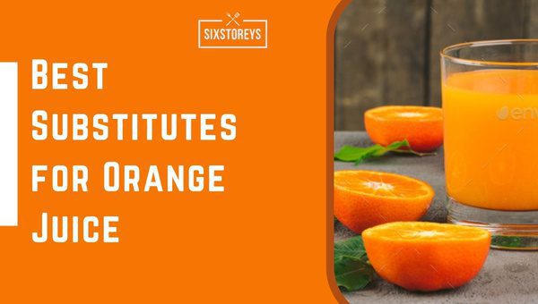 Best Substitutes for Orange Juice in [cy]