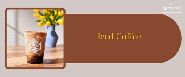 Iced Coffee - Best Iced Coffee Drink at Starbucks in 2024