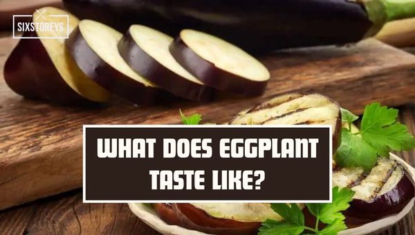 What Does Eggplant Taste Like Discover Its Magic