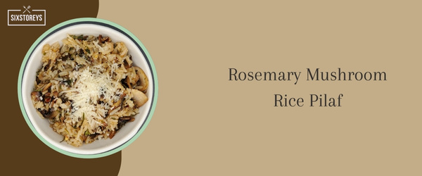 Rosemary Mushroom Rice Pilaf