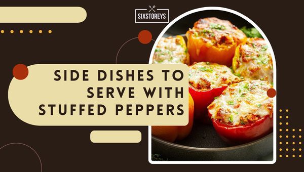 Best Side Dishes to Serve with Stuffed Peppers in [cy]