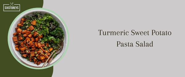 Turmeric Sweet Potato Pasta Salad