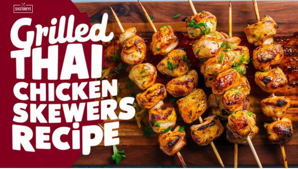 Thai Chicken Skewers