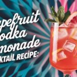 Grapefruit Vodka Lemonade Cocktail Recipe