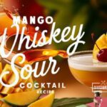 Mango Whiskey Sour Cocktail Recipe