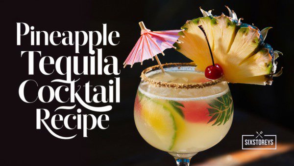 Pineapple Tequila Cocktail Recipe