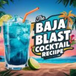 The Baja Blast Cocktail Recipe