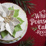 White Poinsettia Cake Recipe