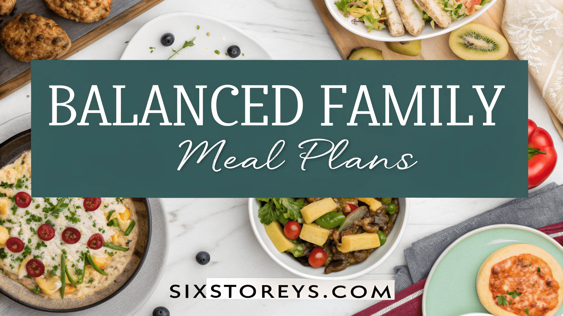 Balanced Family Meal Plans