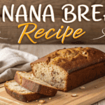 Banana Bread Recipe