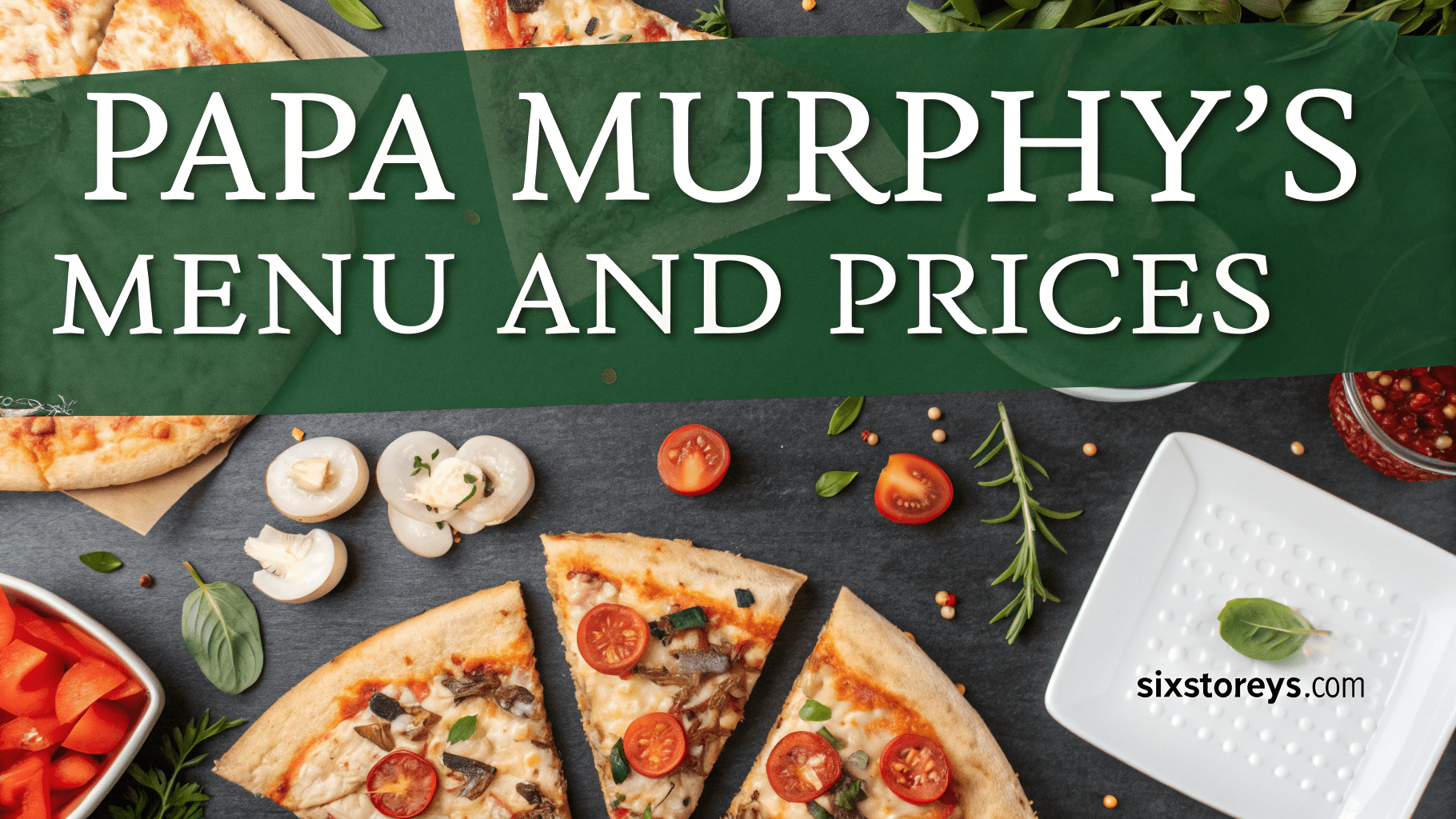 Papa Murphy's Menu and Prices 2025
