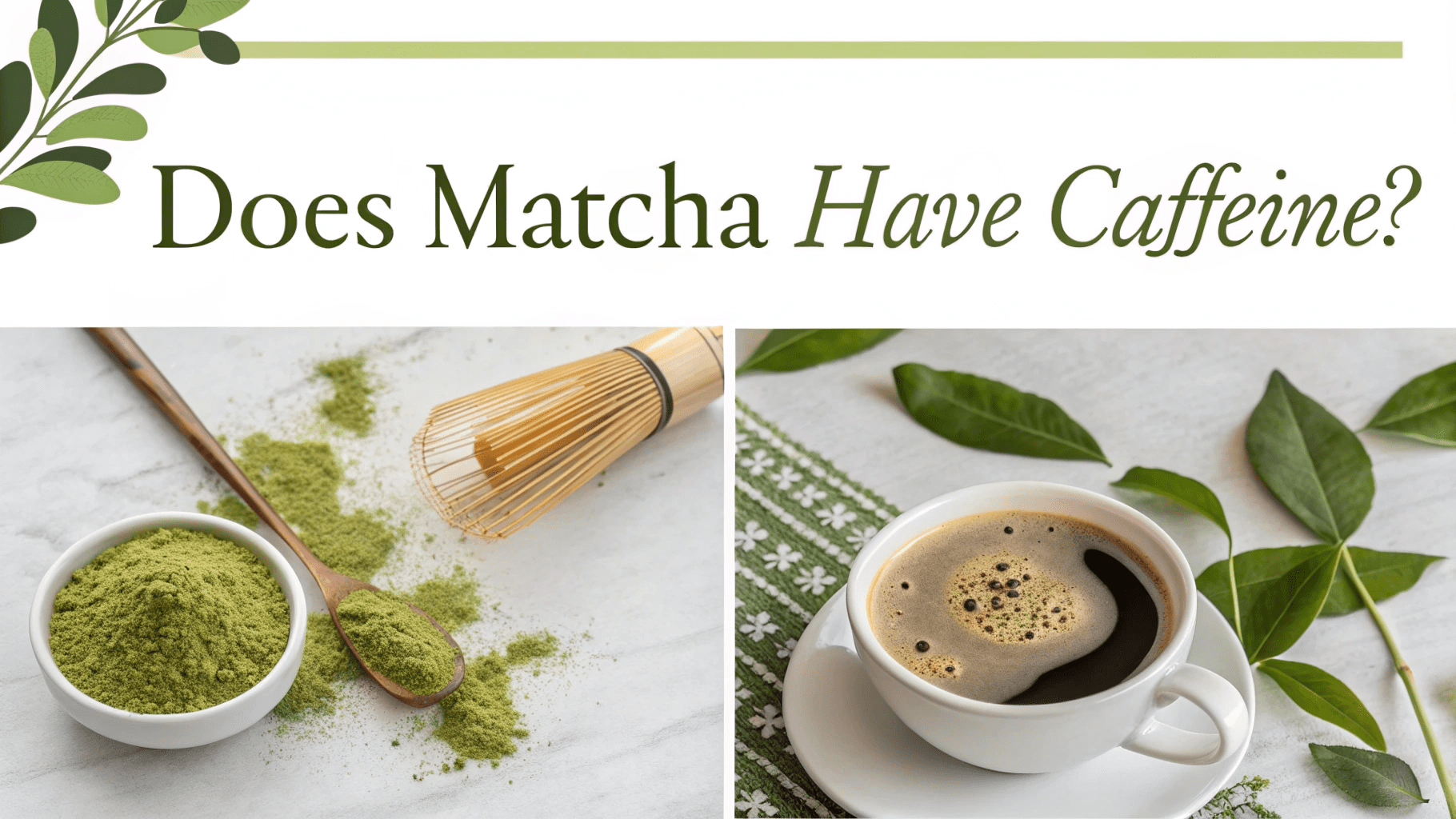 Does Matcha Have Caffeine?