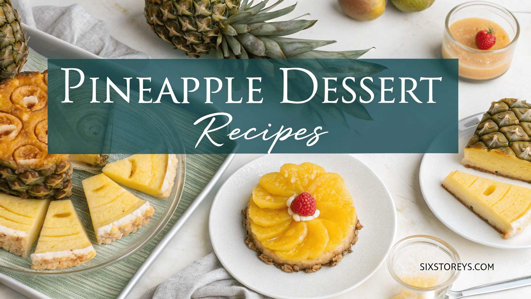 Pineapple Dessert Recipes 2025