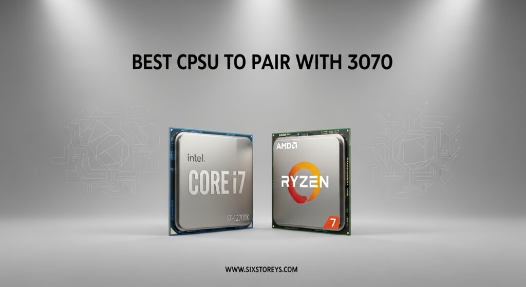 The current image has no alternative text. The file name is: Best-CPU-to-Pair-With-3070.jpeg
