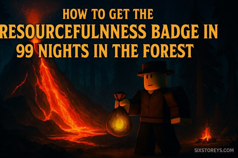 How to Get the Resourcefulness Badge in 99 Nights in the Forest