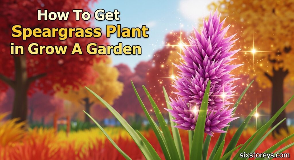 The Legendary Speargrass Plant in Grow a Garden 1 1