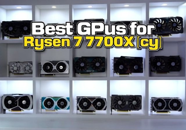 Best Graphics Cards (GPUs) to Pair With Ryzen 7 7700X [cy]: 10 Models Tested - Sixstoreys Affiliate Content Factory