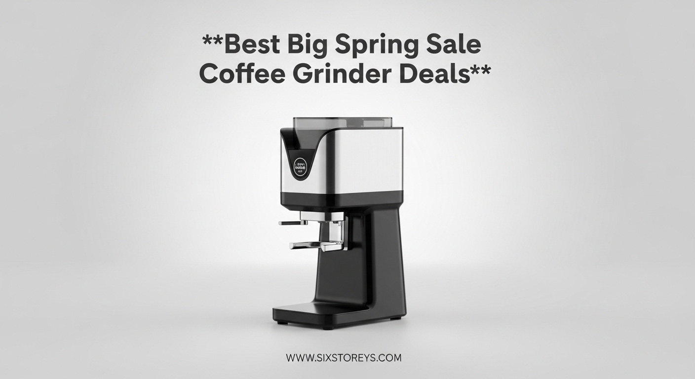 Best Big Spring Sale Coffee Grinder Deals