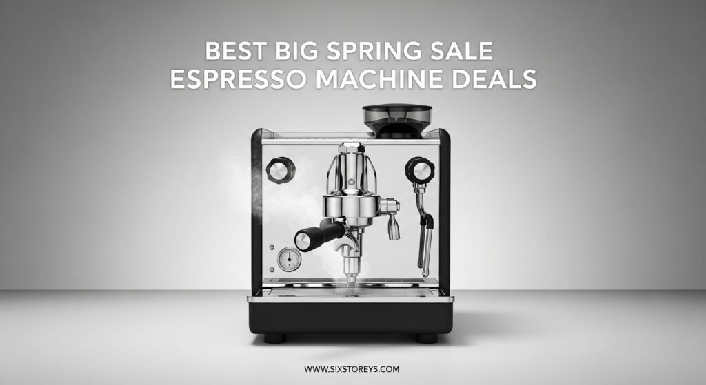 The current image has no alternative text. The file name is: Best-Big-Spring-Sale-Espresso-Machine-Deals.jpeg
