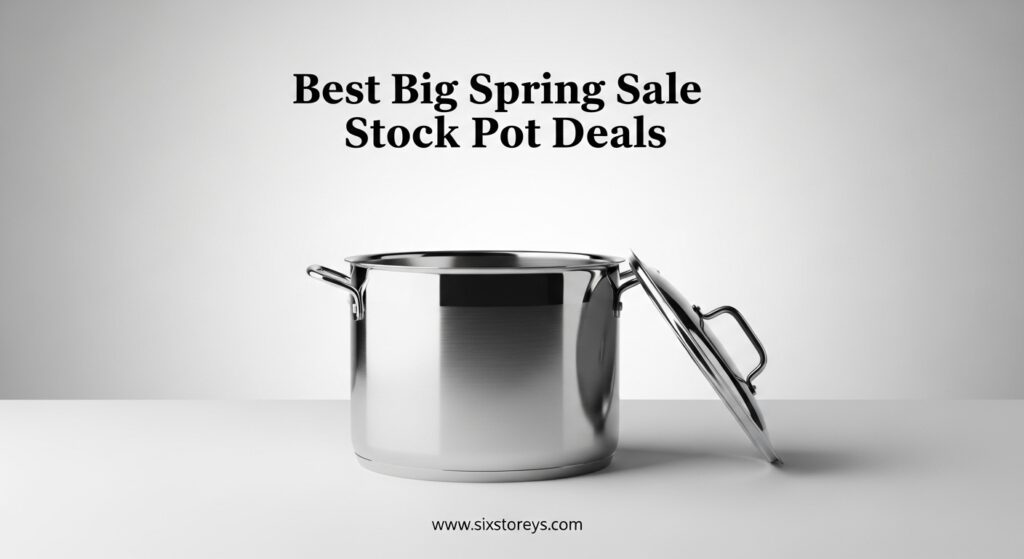 The current image has no alternative text. The file name is: Best-Big-Spring-Sale-Stock-Pot-Deals.jpeg